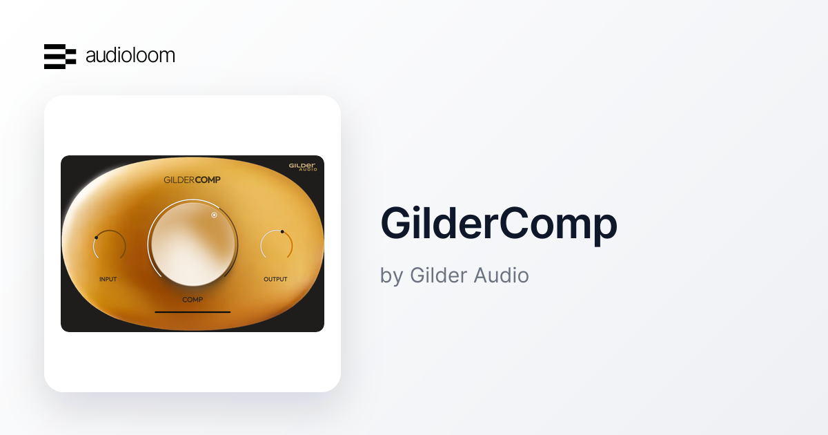 Gilder Examples GilderComp by Gilder Audio | Audioloom